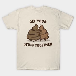Get Your Stuff Together T-Shirt